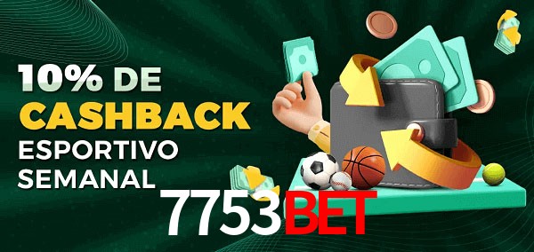 10% de bônus de cashback na 7753Bet